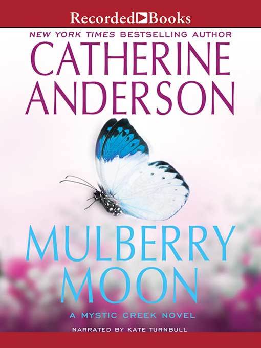 Title details for Mulberry Moon by Catherine Anderson - Wait list